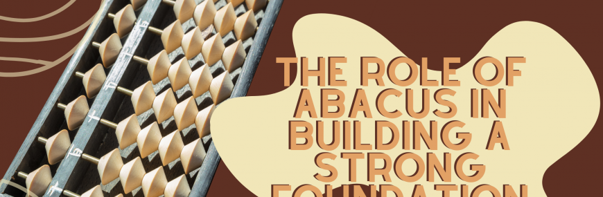 Strong Academic Foundation with Abacus